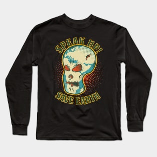 Speak Up! Save Earth Skull Long Sleeve T-Shirt